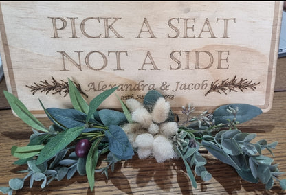 Wedding Sign - Pick A Seat Not A Side