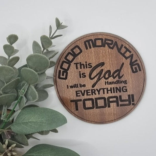 Inspirational Coaster Set- Good Morning This Is God (Cedar)