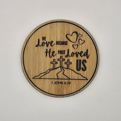Inspirational Coaster Set - We Love because He first Loved Us (Bamboo)